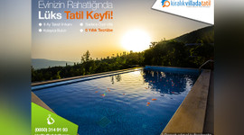 Ezber Bozan Tatil Konsepti: Kiralık Villada Tatil