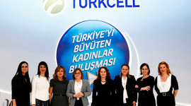 Türkiye’yi büyüten kadınlar Turkcell’de buluştu