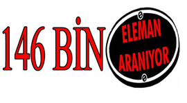 146 bin eleman aranıyor!