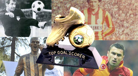 İşte Süper Lig'in unutulmaz gol kralları!