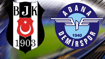 Beşiktaş - Adana Demirspor maçının yeri belli oldu!