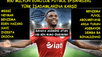 Samuel Eto Vakfı'nın Antalya'daki maçında sahaya çıkmak 100 bin Euro!