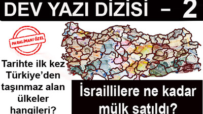 İsraillilere ne kadar mülk satıldı?