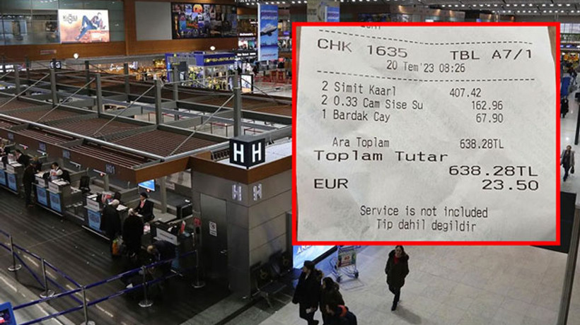 Sabiha Gökçen Havalimanı'nda fahiş fiyatlar! Bir bardak çay 67 liradan satılıyor